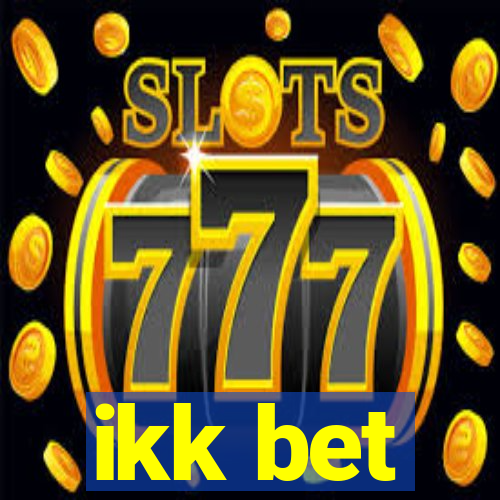 ikk bet